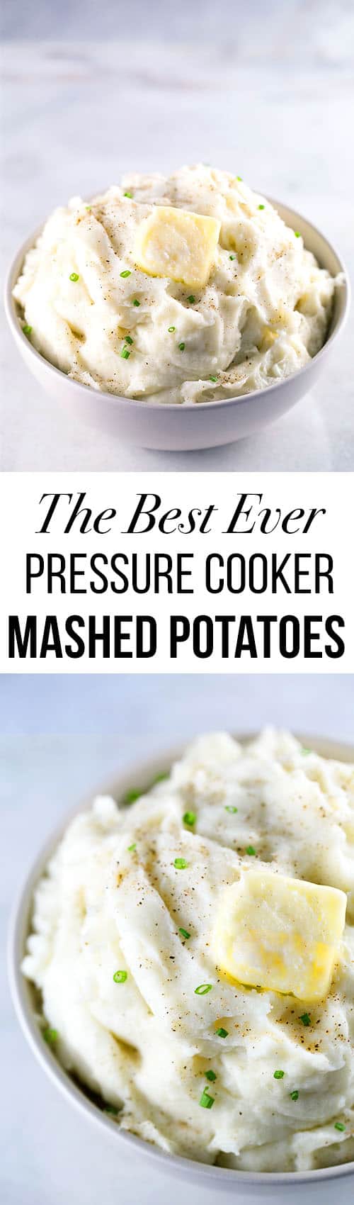 Bowl of mashed potatoes. Text on image: The best ever pressure cooker mashed potatoes.