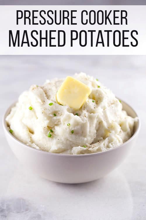 Mashed potatoes in bowl. Text on Image: Pressure cooker mashed potatoes.