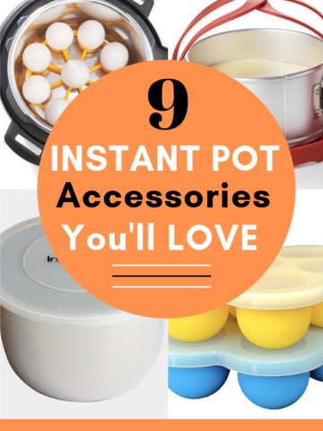 Text on Image: 9 Must-Have Instant Pot Accessories.